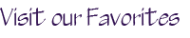 Visit Our Favorites